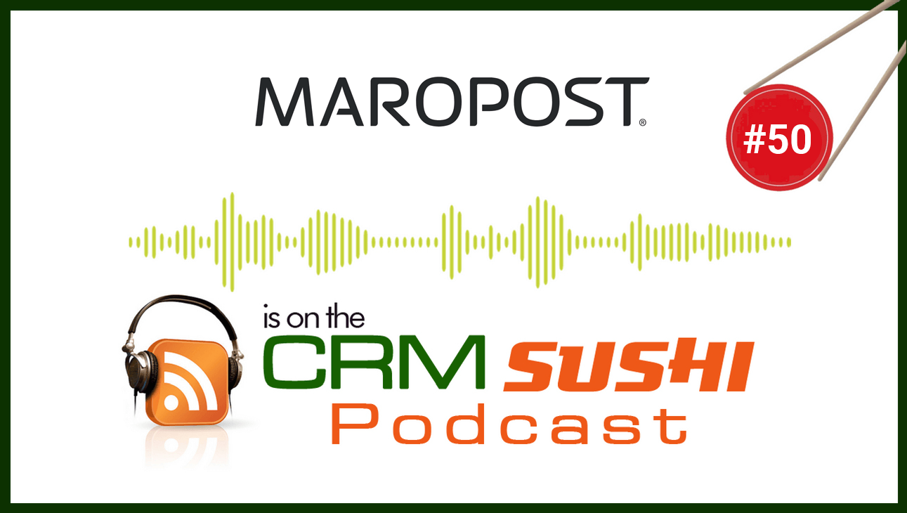 Maropost on The CRM Sushi Podcast