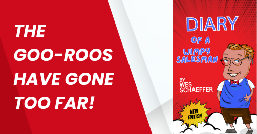 Get The Diary of a Wimpy Salesman as part of the Inner Circle by Wes Schaeffer, The Business Fixer.